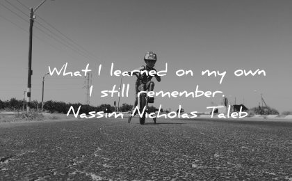 inspirational quotes for kids learned still remember nassim nicholas taleb wisdom road bike