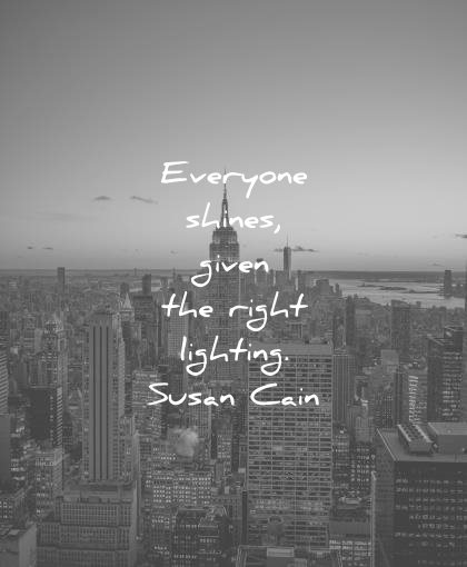 introvert quotes everyone shines given right lighting susan cain wisdom