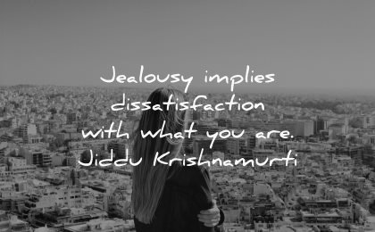jealousy envy quotes implies dissatisfaction jiddu krishnamurti wisdom woman city