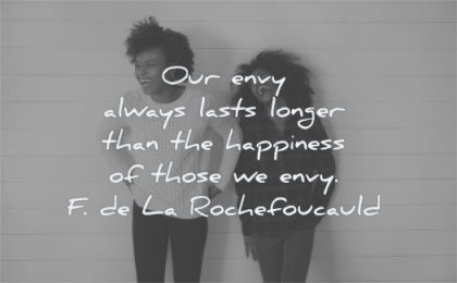 jealousy envy quotes always lasts longer happiness those francois de la rochefoucauld mądrość kobieta stojąca na murku śmiejąca się