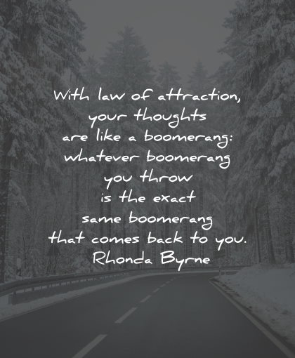 law attraction quotes thoughts boomerang comes back rhonda byrne wisdom