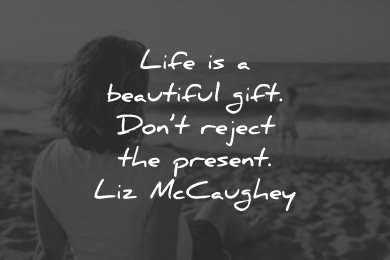 life is beautiful quotes gift liz mccaughey wisdom