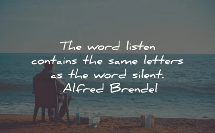 listening quotes word contains letters silent alfred brendel wisdom