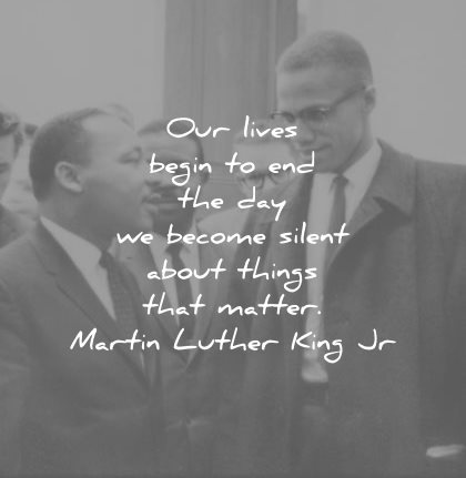 martin luther king jr quotes our lives begin end day become silent about things matter wisdom
