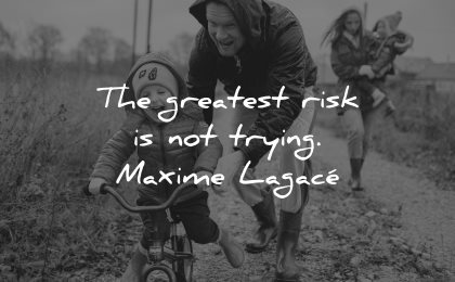 mistakes quotes greatest risk not trying maxime lagace wisdom kid bike