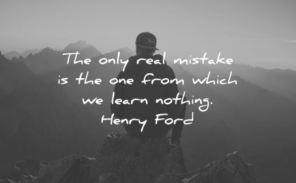 mistakes quotes only real one from which learn nothing henry ford wisdom