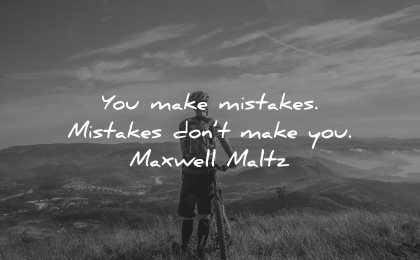 mistakes quotes you make dont maxwell maltz wisdom bike man nature