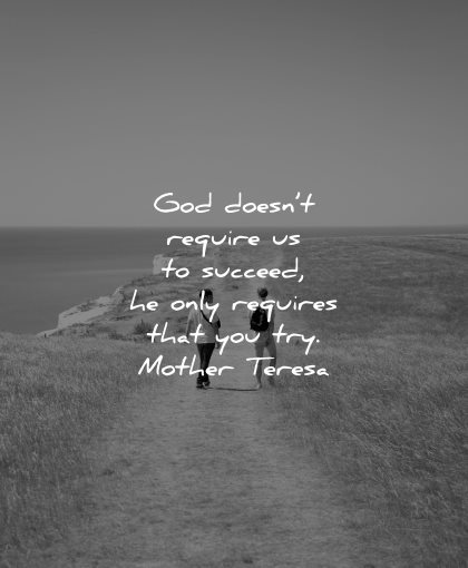 mother teresa quotes god doesnt require succeed only try wisdom