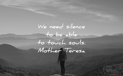 mother teresa quotes need silence able touch souls wisdom