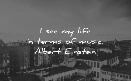 music quotes see life terms albert einstein wisdom city