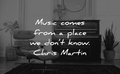 music quotes comes from place dont know chris martin wisdom piano chair