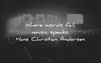 music quotes where words fail speaks hans christian andersen wisdom show