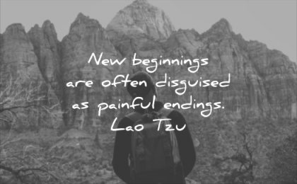 pain quotes new beginnings are often disguised painful endings lao tzu wisdom man mountains thinking bag