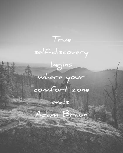 pain quotes true self discovery begins where your comfort zone ends adam braun wisdom
