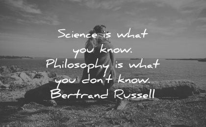 philosophy quotes science what know dont bertrand russell wisdom
