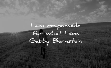responsibility quotes responsible what see gabby bernstein wisdom walking nature
