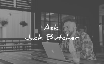 risk quotes ask jack butcher wisdom