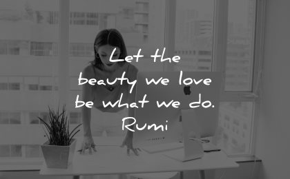 rumi quotes beauty love what wisdom