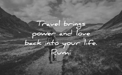 rumi quotes travel brings power love back into your life wisdom nature hiking