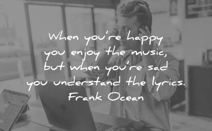 당신이 행복 슬픈 따옴표 음악을 즐길 수 있지만 가사 프랭크 바다의 지혜를 이해