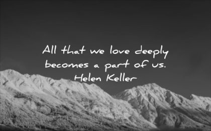 short love quotes all that deeply becomes part helen keller wisdom