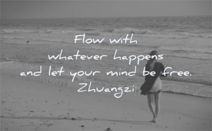 stress quotes flow with whatever happens let your mind free zhuangzi wisdom woman beach
