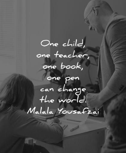 teacher quotes one child book pen can change world malala yousafzai wisdom