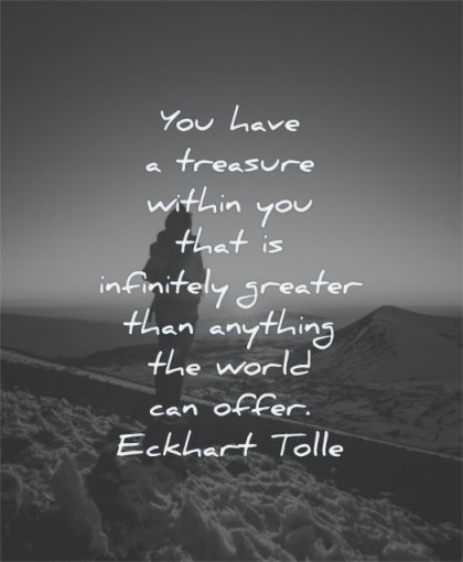 uplifting quotes you have treasure within infinitely greater than anything world can offer eckhart tolle wisdom sunset solitude sky man
